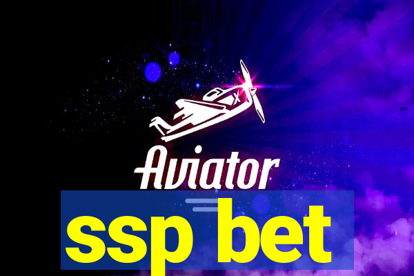 ssp bet