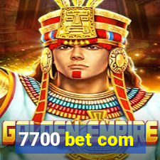 7700 bet com