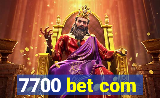 7700 bet com