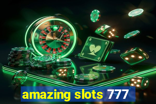 amazing slots 777