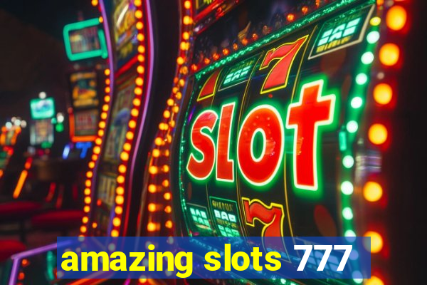 amazing slots 777