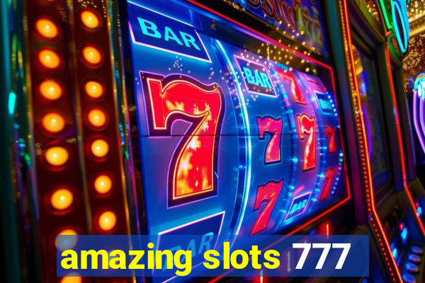 amazing slots 777