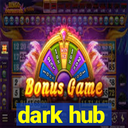 dark hub