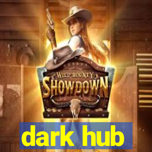 dark hub