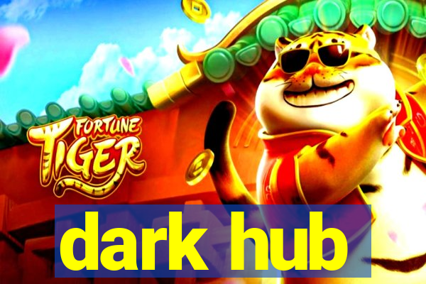 dark hub