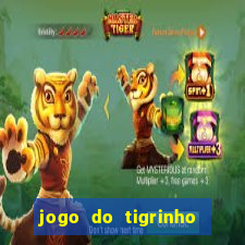 jogo do tigrinho sem depositar nada