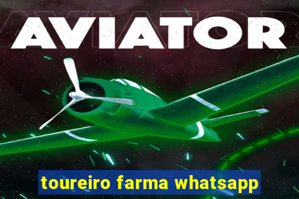 toureiro farma whatsapp