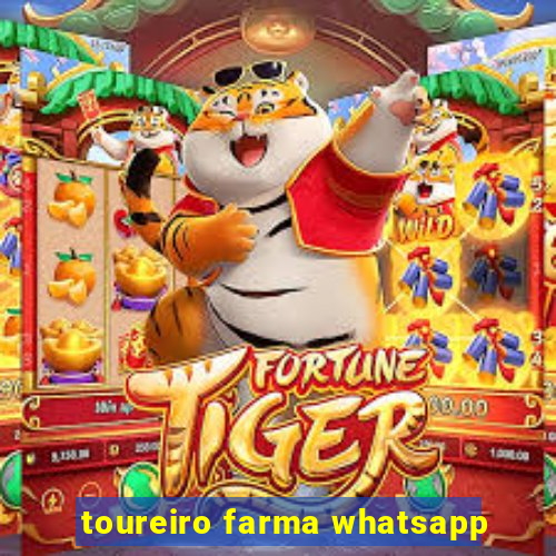 toureiro farma whatsapp