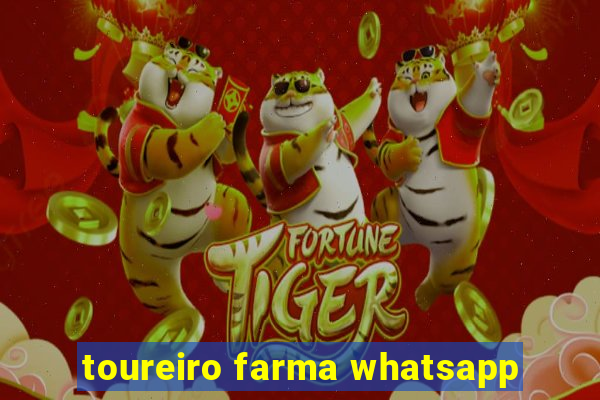 toureiro farma whatsapp