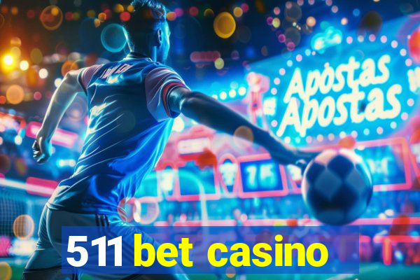 511 bet casino