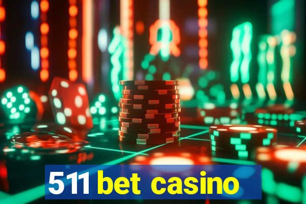 511 bet casino