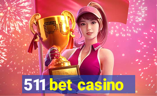 511 bet casino