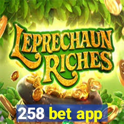 258 bet app