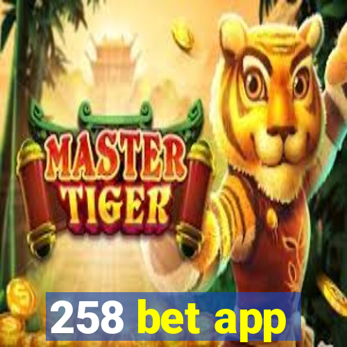 258 bet app