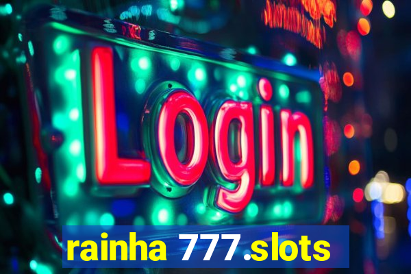 rainha 777.slots