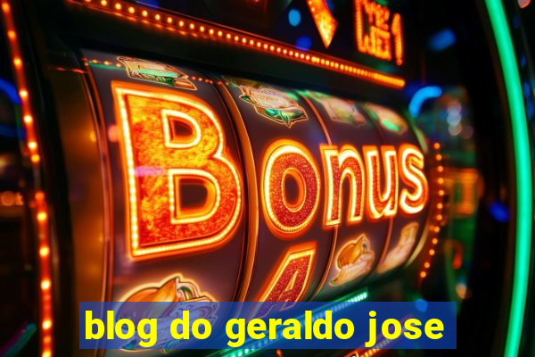 blog do geraldo jose