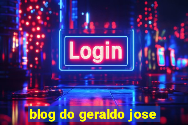 blog do geraldo jose