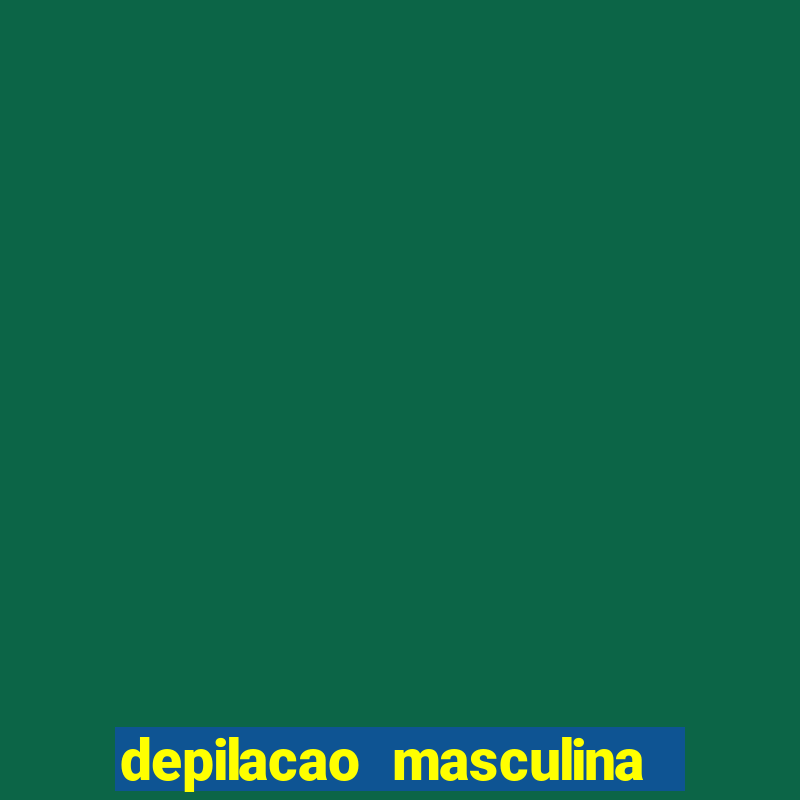 depilacao masculina porto alegre