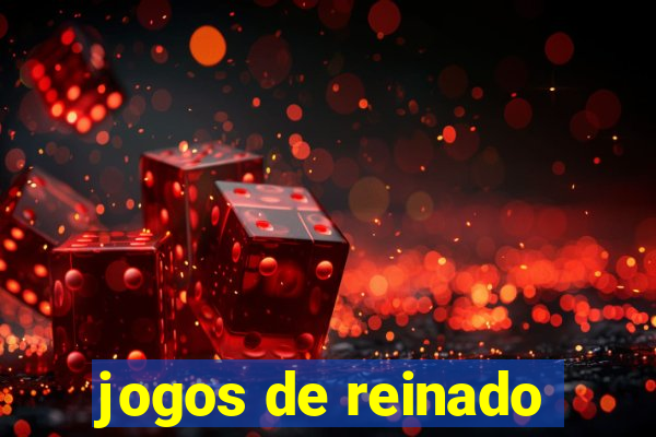 jogos de reinado