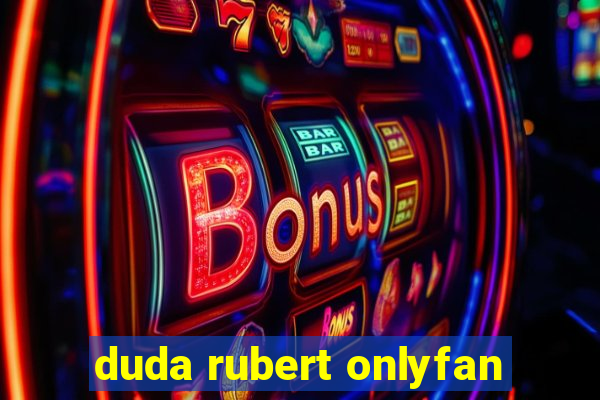 duda rubert onlyfan