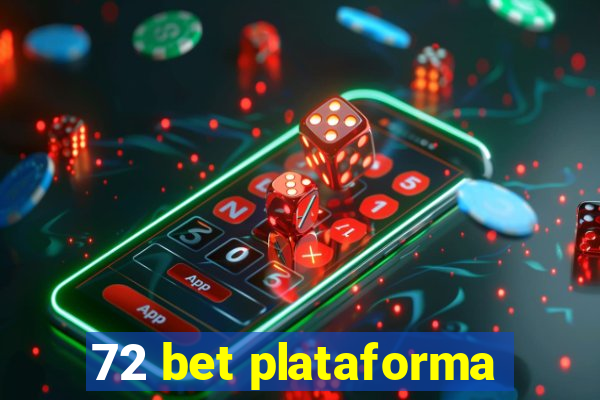 72 bet plataforma