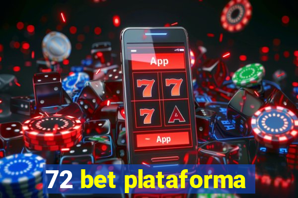 72 bet plataforma