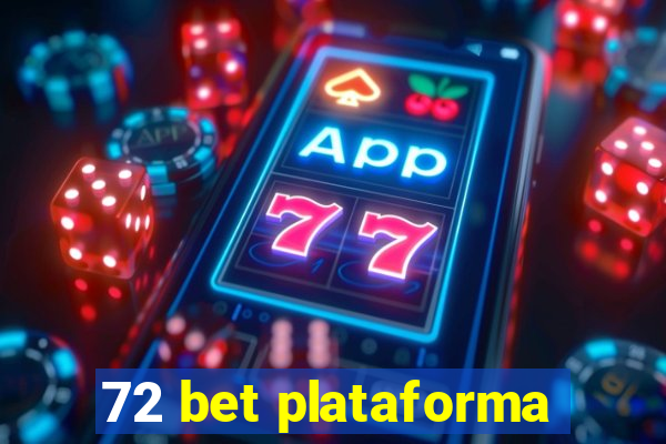 72 bet plataforma