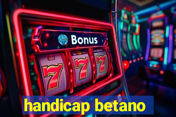 handicap betano