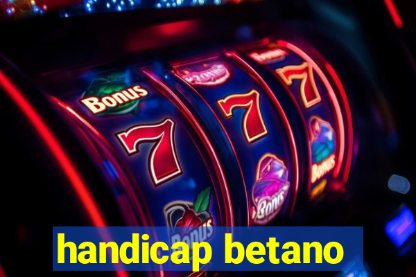 handicap betano