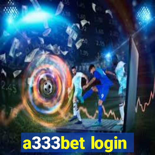 a333bet login