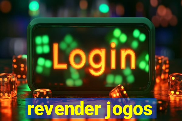 revender jogos