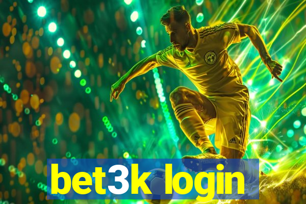 bet3k login