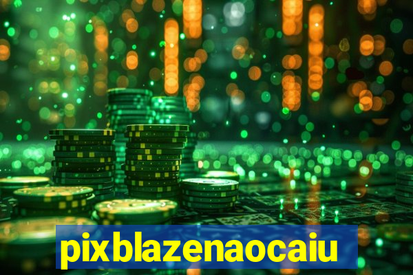 pixblazenaocaiu