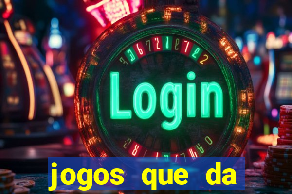 jogos que da dinheiro de verdade sem depositar