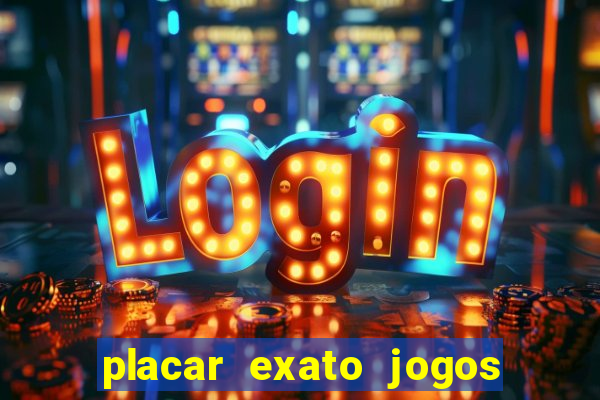 placar exato jogos de hoje