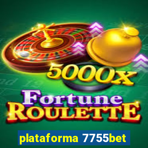 plataforma 7755bet