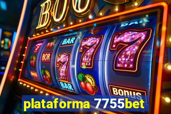 plataforma 7755bet