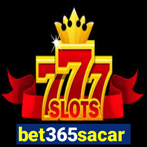 bet365sacar