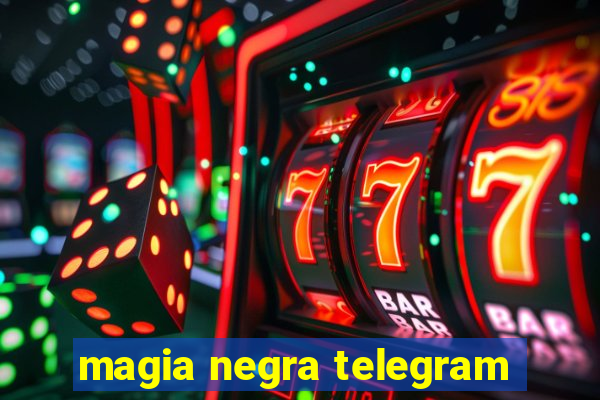 magia negra telegram