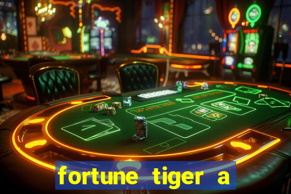 fortune tiger a partir de 1 real