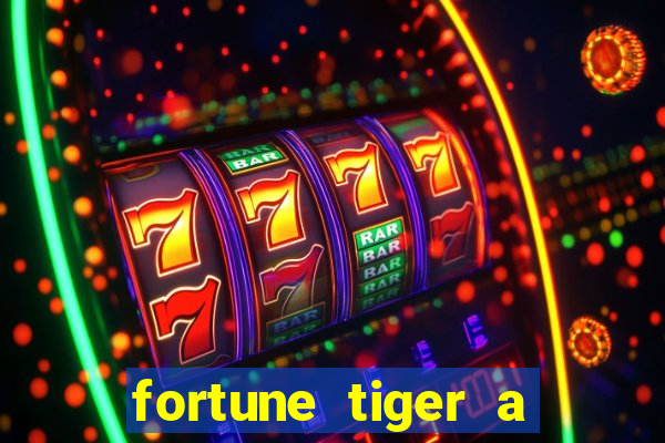 fortune tiger a partir de 1 real