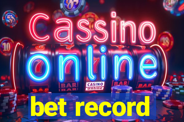 bet record