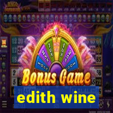 edith wine