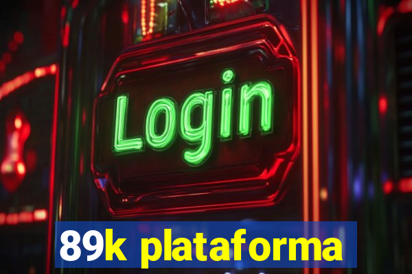 89k plataforma