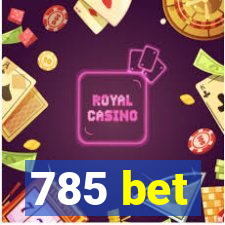 785 bet