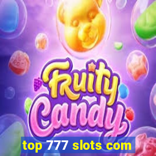 top 777 slots com