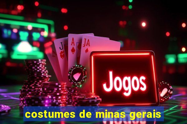 costumes de minas gerais