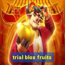 trial blox fruits