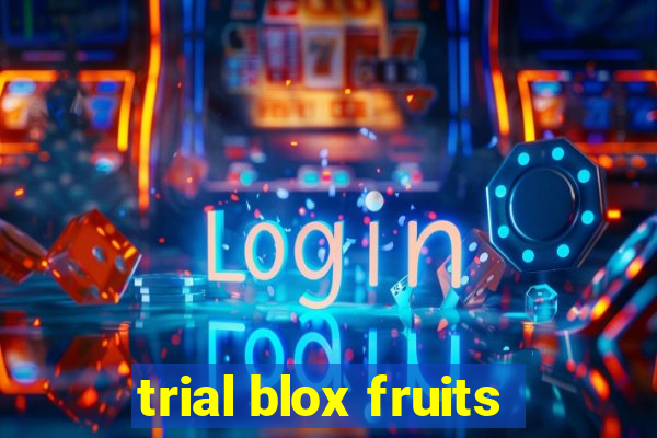 trial blox fruits