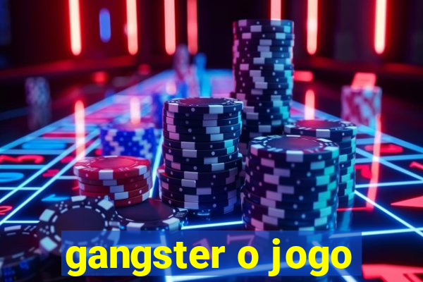 gangster o jogo